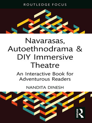 cover image of Navarasas, Autoethnodrama & DIY Immersive Theatre